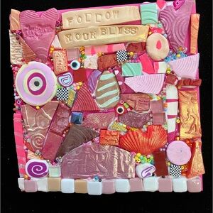 Handmade Mosaic Art “ Follow Your Bliss”Polymer Clay Original On Wood 6”x6”